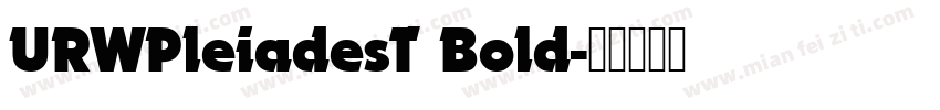 URWPleiadesT Bold字体转换